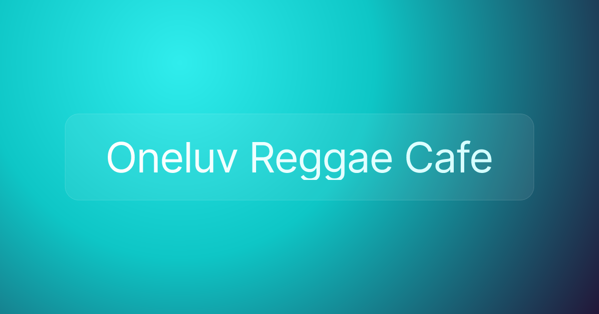 Oneluv Reggae Cafe