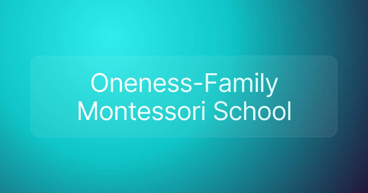 Oneness-Family Montessori School