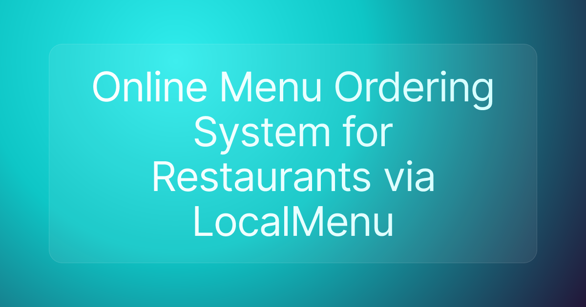 Online Menu Ordering System for Restaurants via LocalMenu