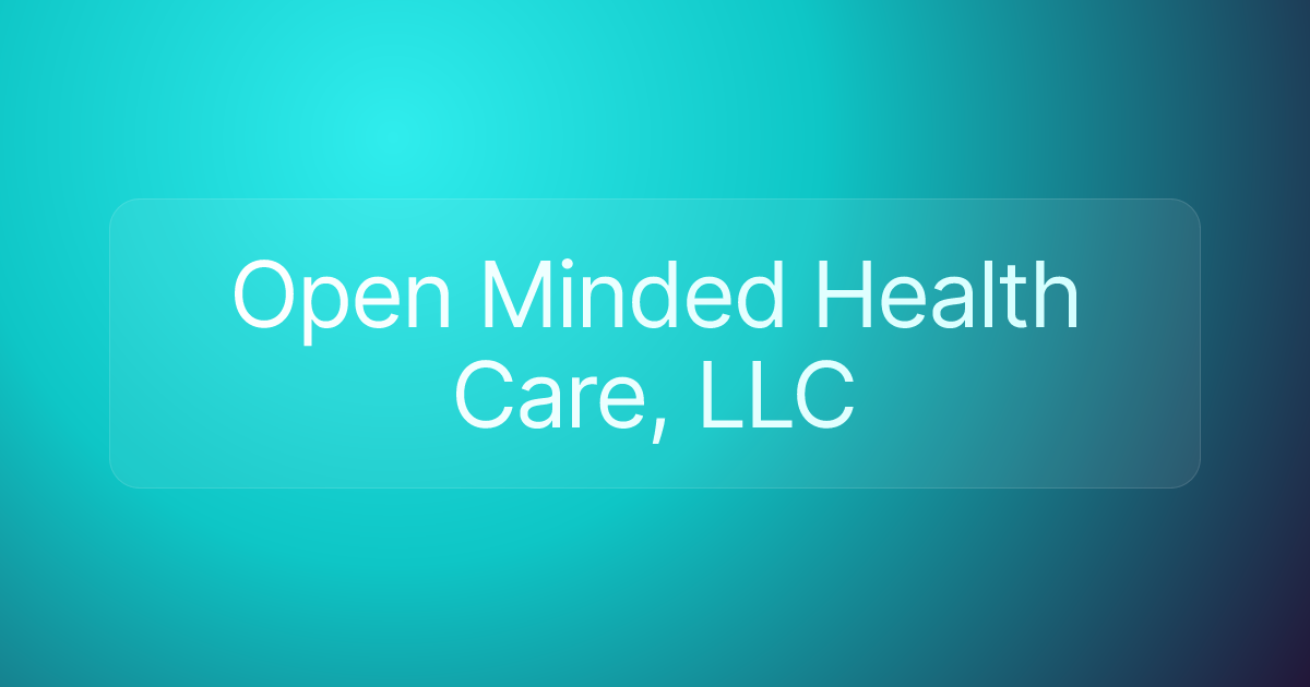 Open Minded Health Care, LLC