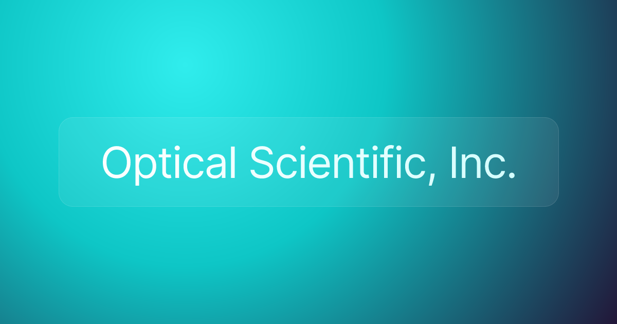 Optical Scientific, Inc.