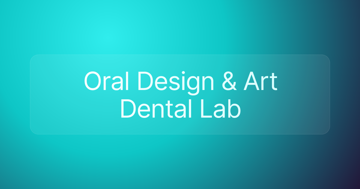 Oral Design & Art Dental Lab