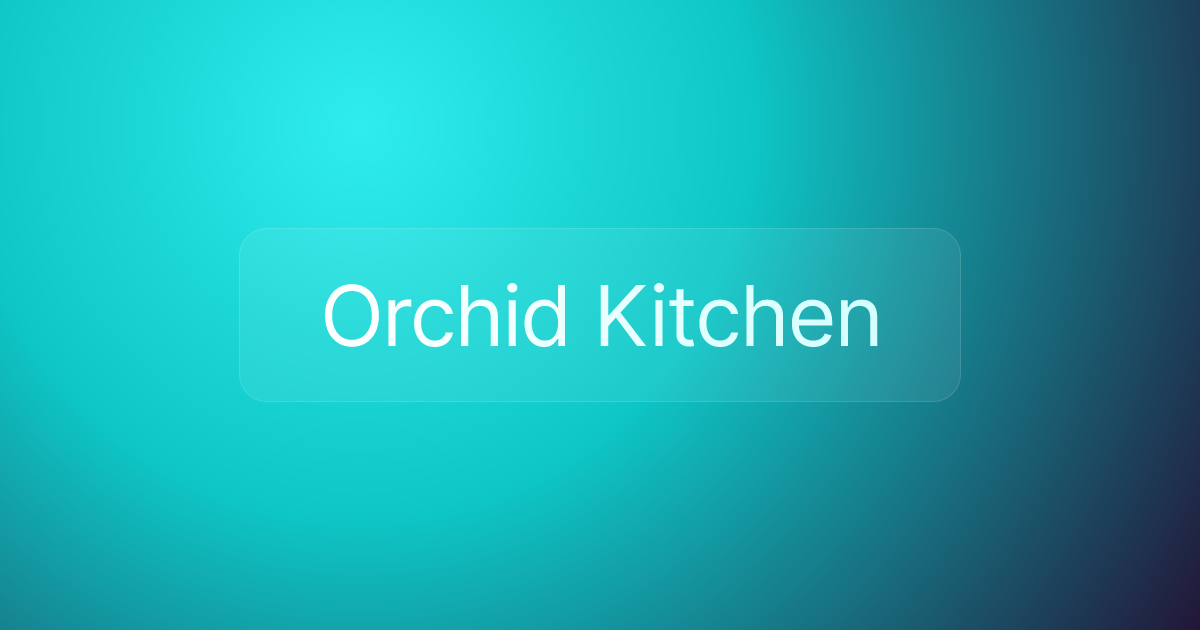 Orchid Kitchen