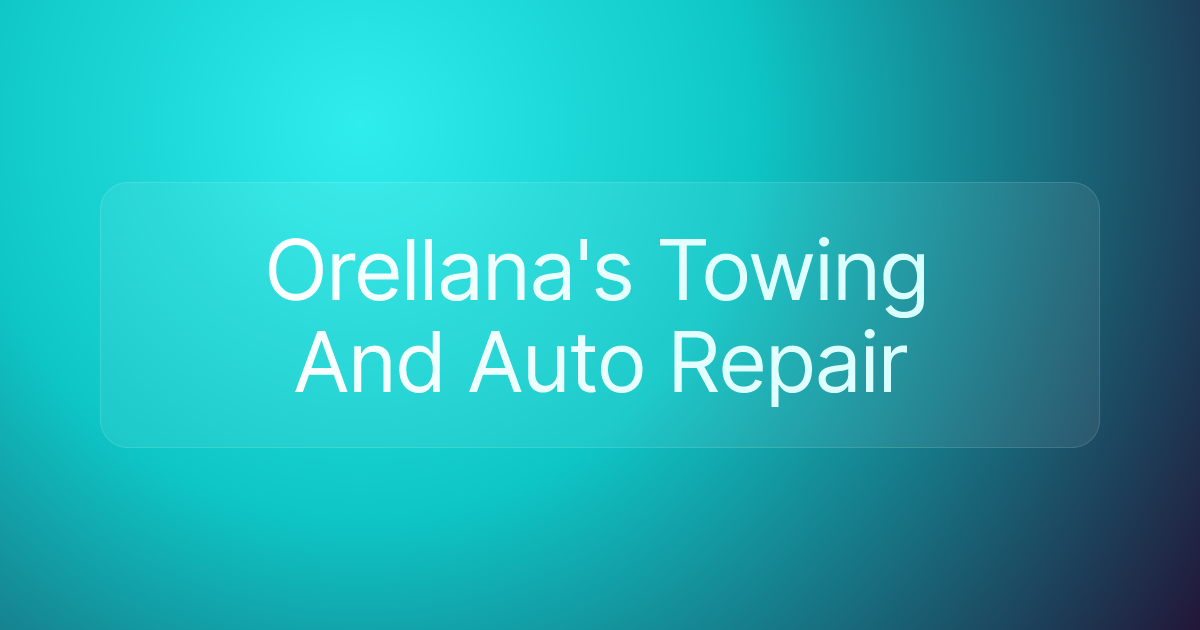 Orellana's Towing And Auto Repair