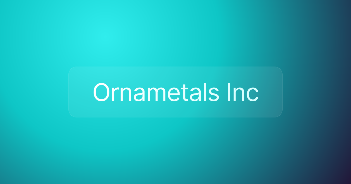 Ornametals Inc