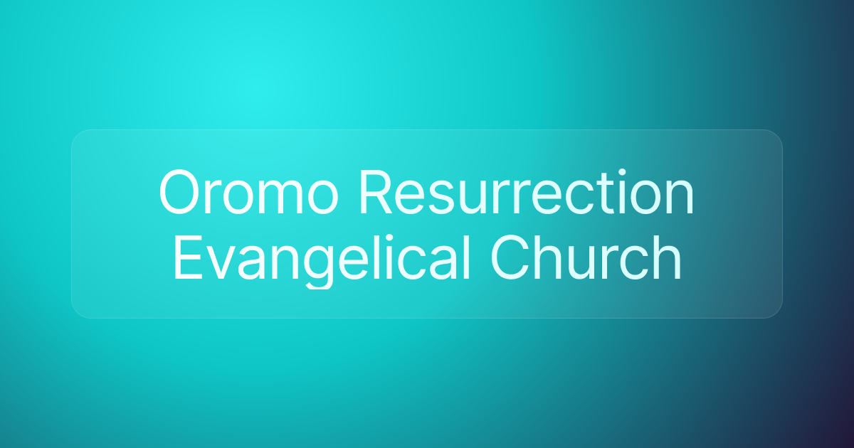 Oromo Resurrection Evangelical Church