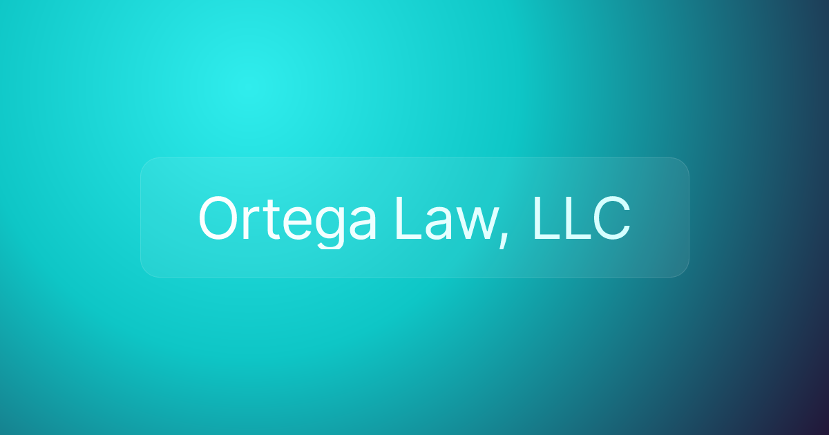 Ortega Law, LLC