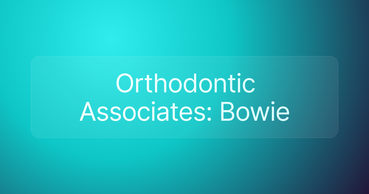 Orthodontic Associates: Bowie