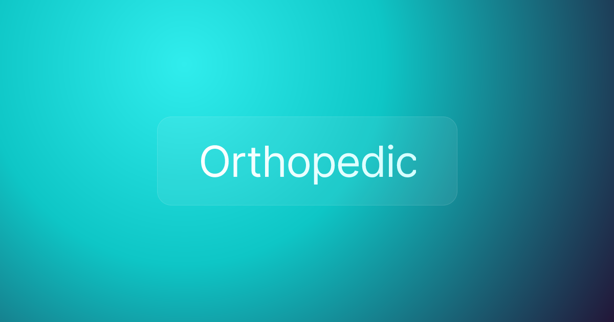 Orthopedic