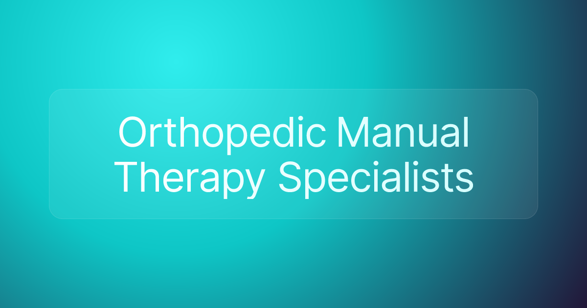 Orthopedic Manual Therapy Specialists