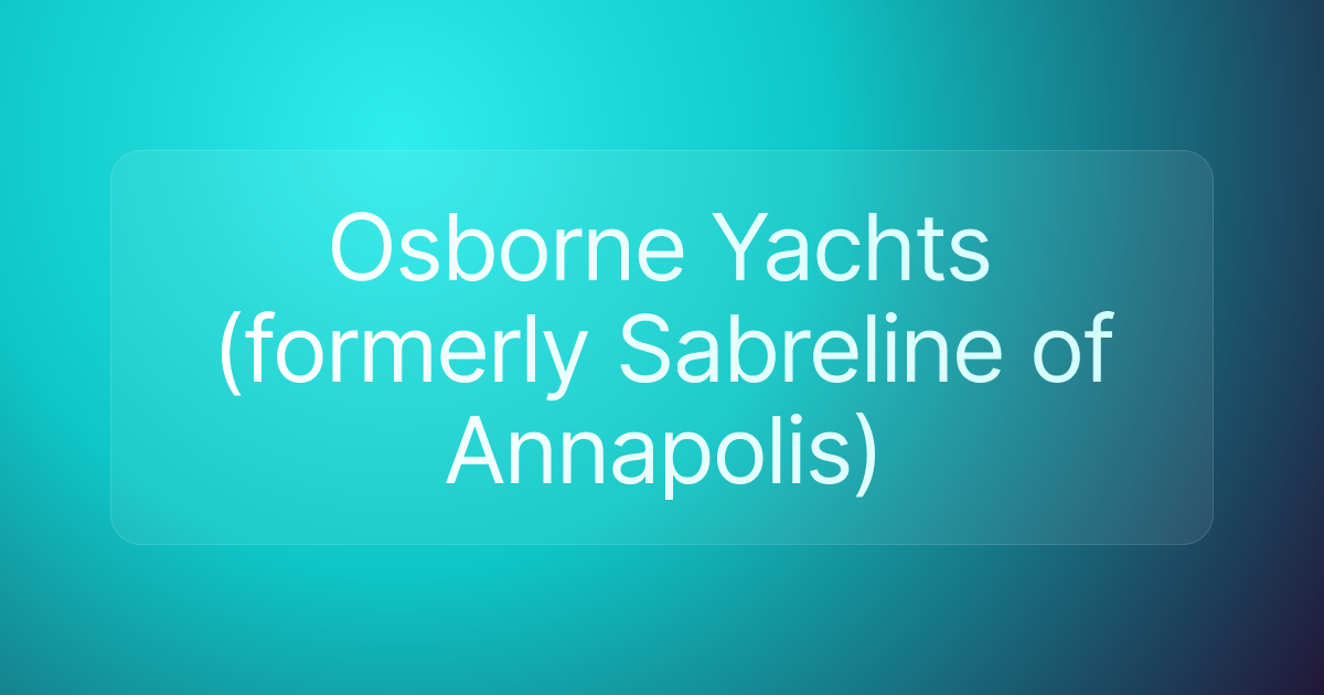 Osborne Yachts (formerly Sabreline of Annapolis)