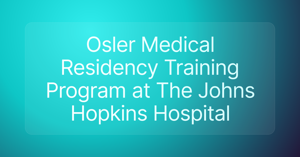 Osler Medical Residency Training Program at The Johns Hopkins Hospital