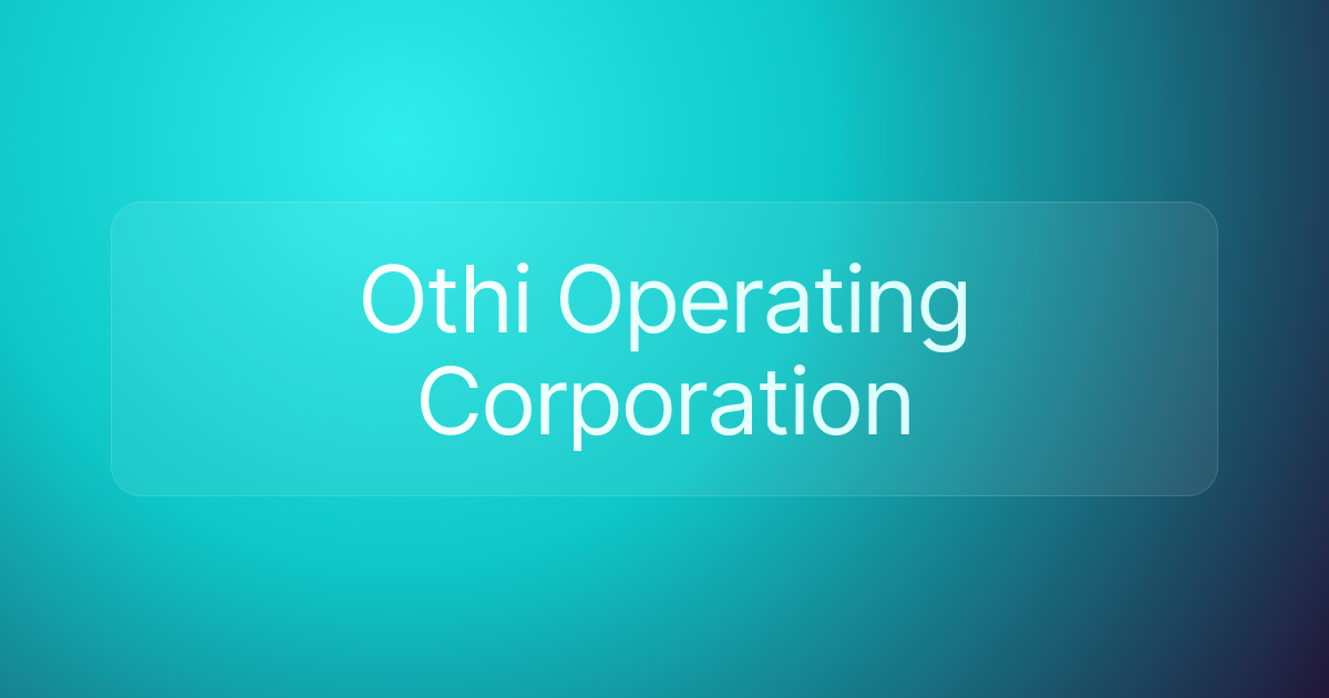 Othi Operating Corporation