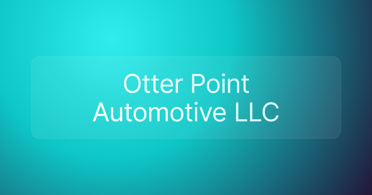 Otter Point Automotive LLC