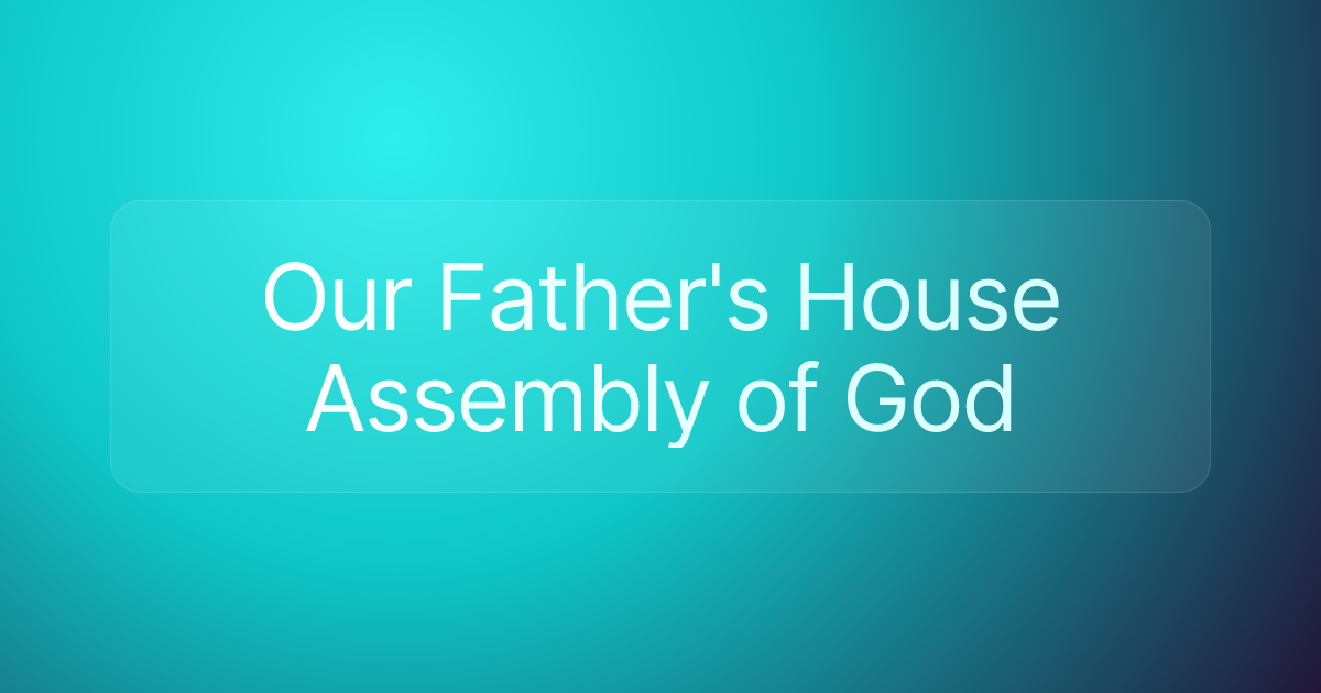 Our Father's House Assembly of God