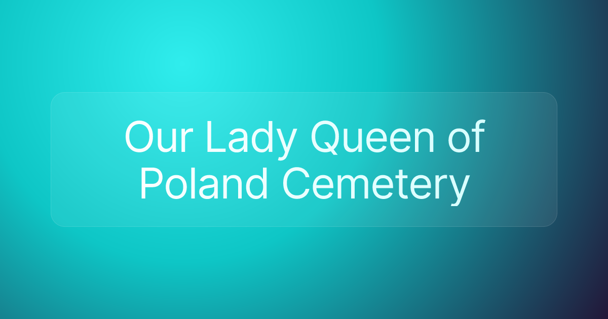 Our Lady Queen of Poland Cemetery