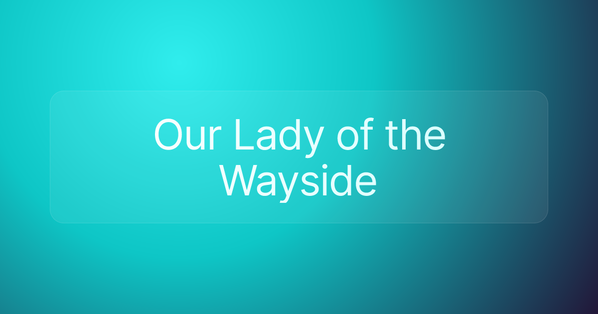 Our Lady of the Wayside