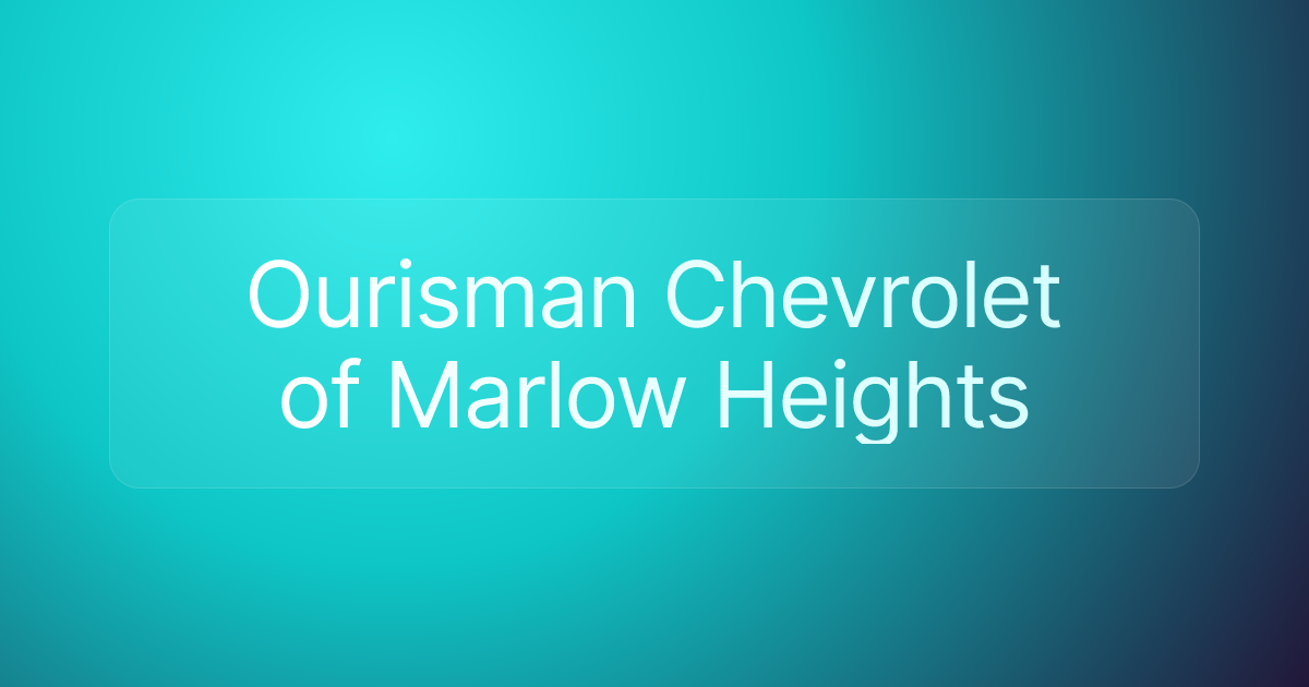 Ourisman Chevrolet of Marlow Heights