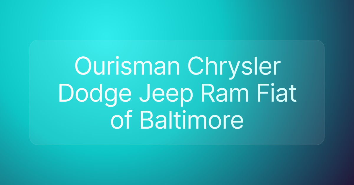 Ourisman Chrysler Dodge Jeep Ram Fiat of Baltimore