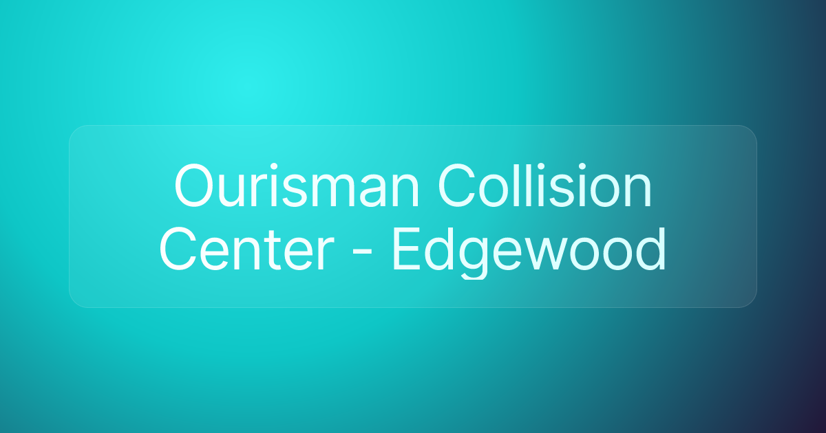 Ourisman Collision Center - Edgewood