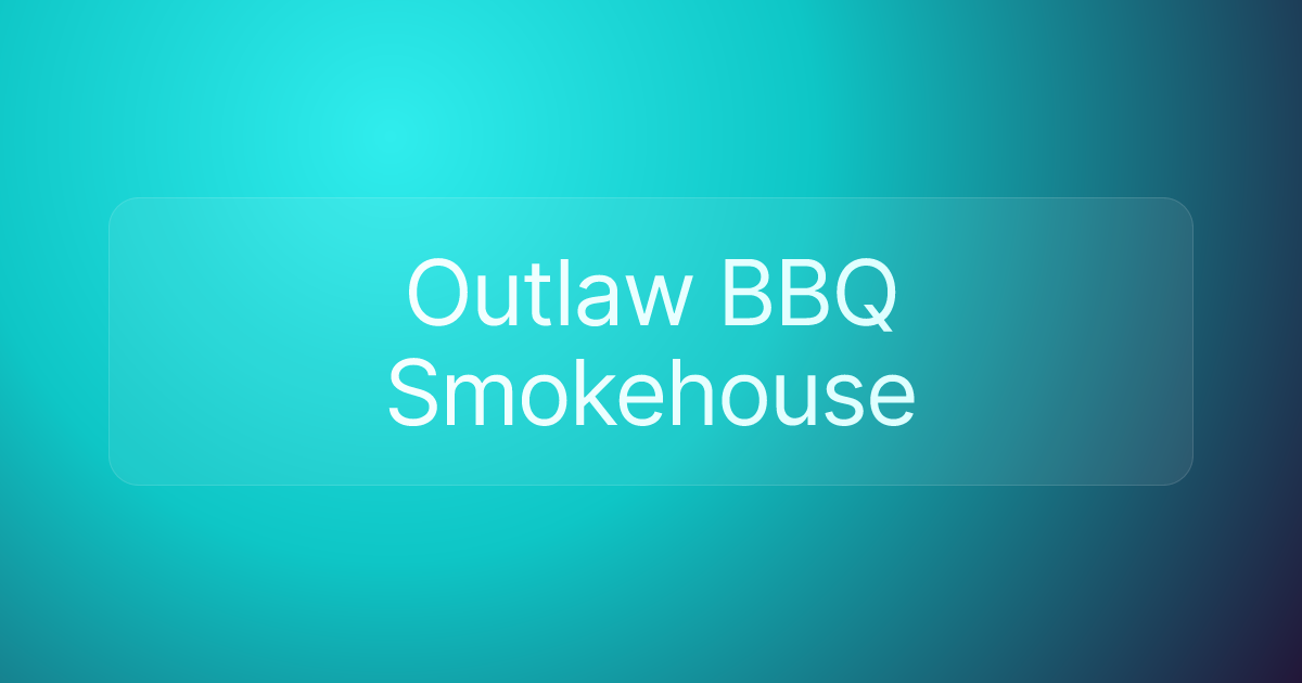 Outlaw BBQ Smokehouse