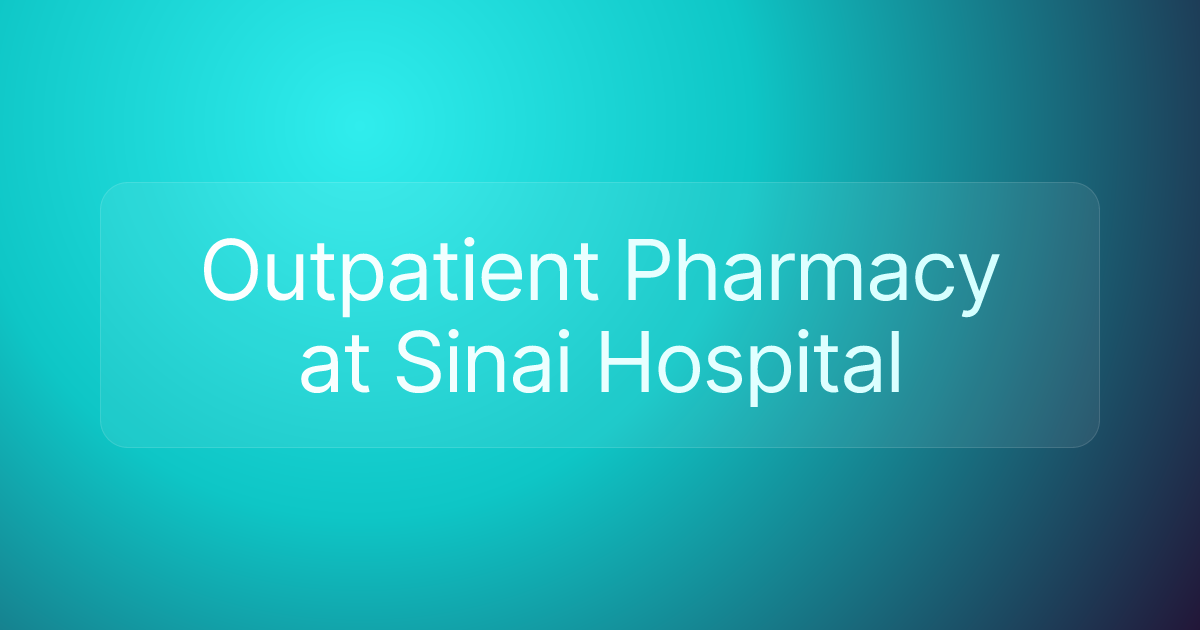 Outpatient Pharmacy at Sinai Hospital
