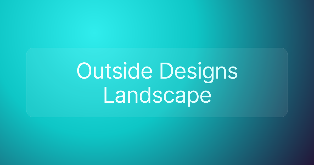 Outside Designs Landscape