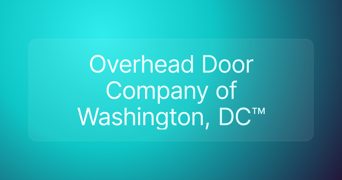 Overhead Door Company of Washington, DC™
