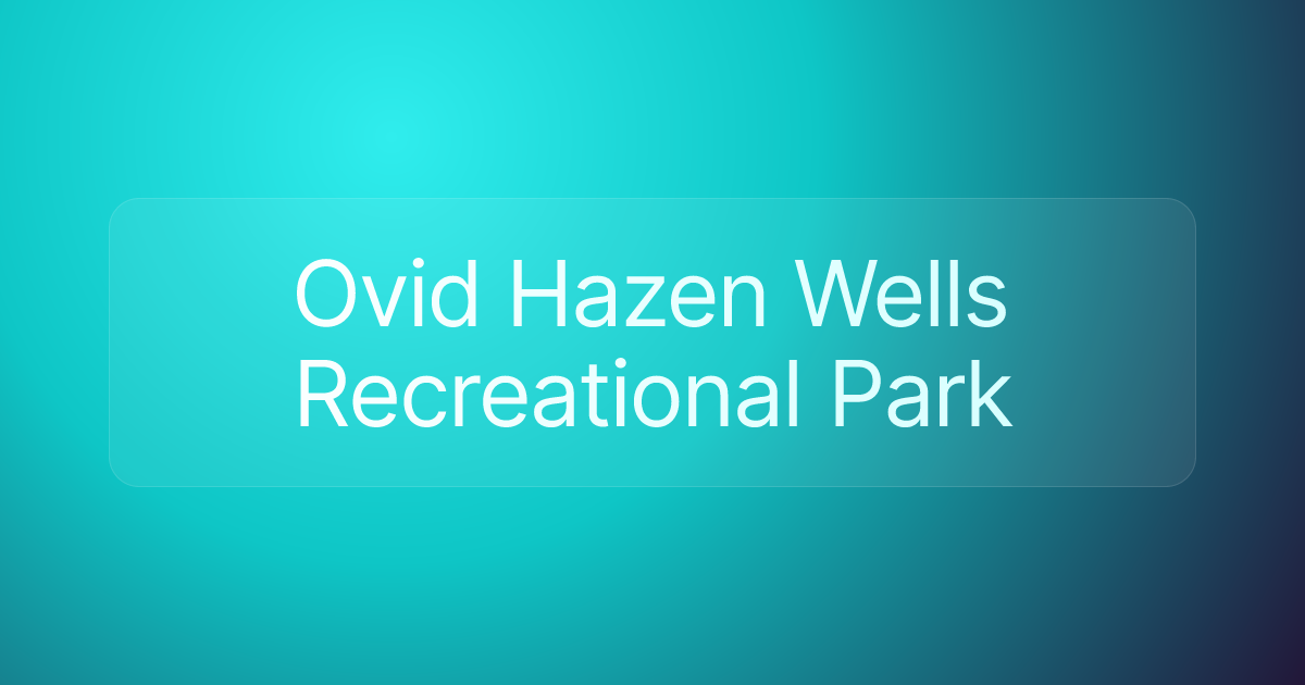 Ovid Hazen Wells Recreational Park