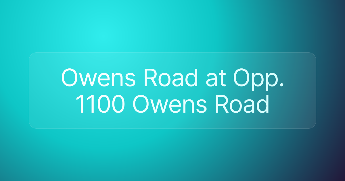 Owens Road at Opp. 1100 Owens Road