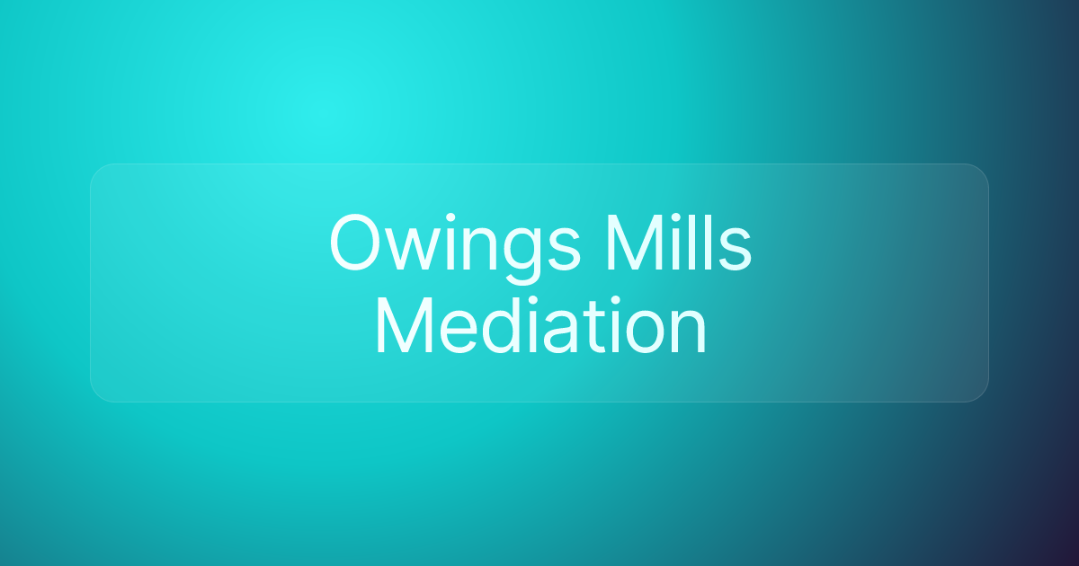 Owings Mills Mediation