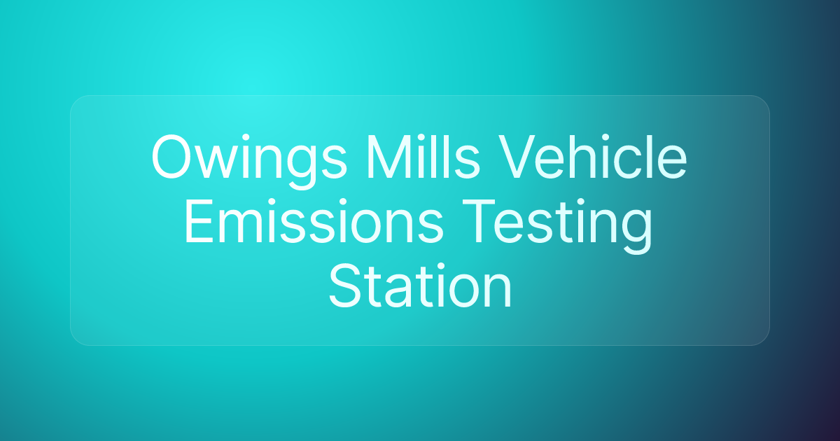 Owings Mills Vehicle Emissions Testing Station