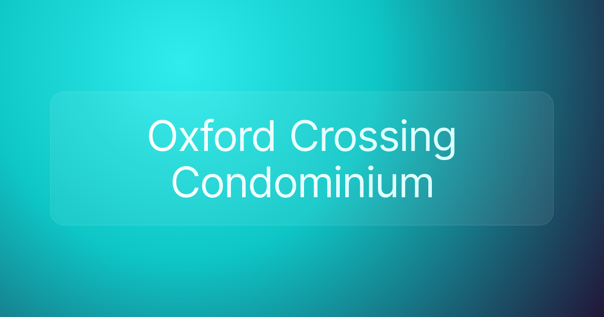 Oxford Crossing Condominium