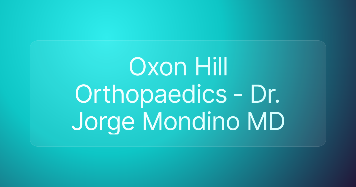 Oxon Hill Orthopaedics - Dr. Jorge Mondino MD