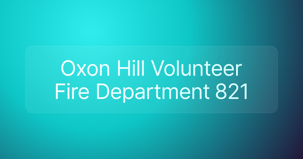 Oxon Hill Volunteer Fire Department 821