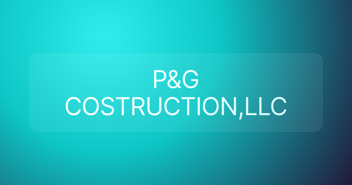 P&G COSTRUCTION,LLC