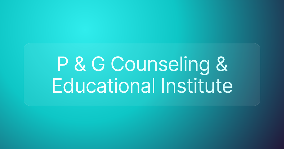 P & G Counseling & Educational Institute