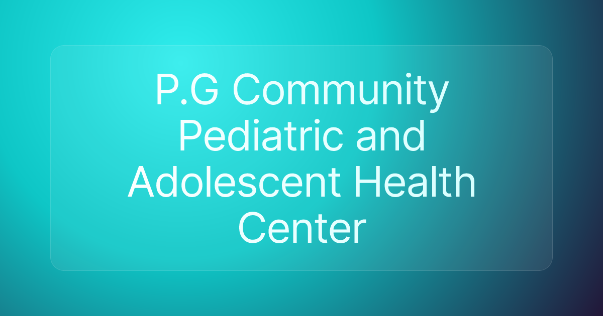 P.G Community Pediatric and Adolescent Health Center