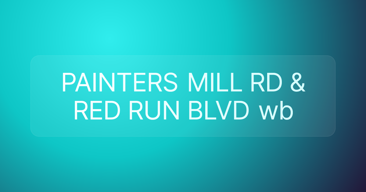 PAINTERS MILL RD & RED RUN BLVD wb