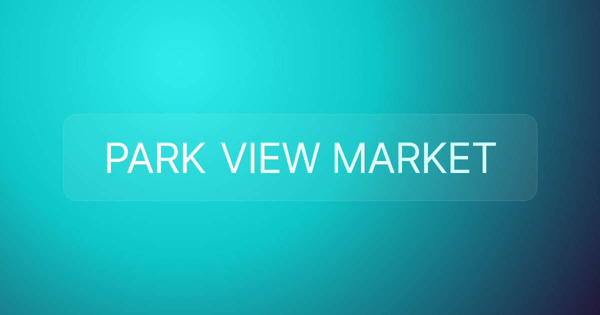 PARK VIEW MARKET