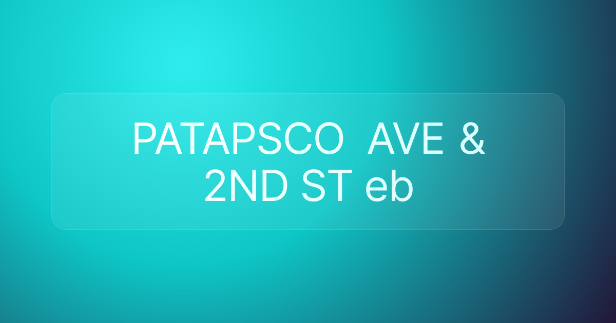 PATAPSCO AVE & 2ND ST eb
