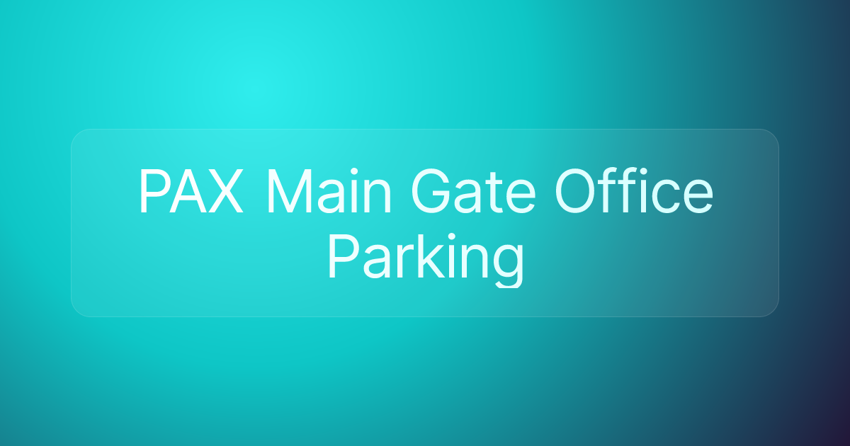 PAX Main Gate Office Parking