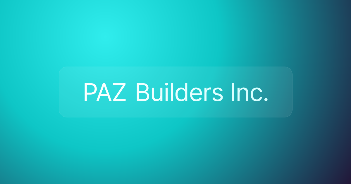 PAZ Builders Inc.