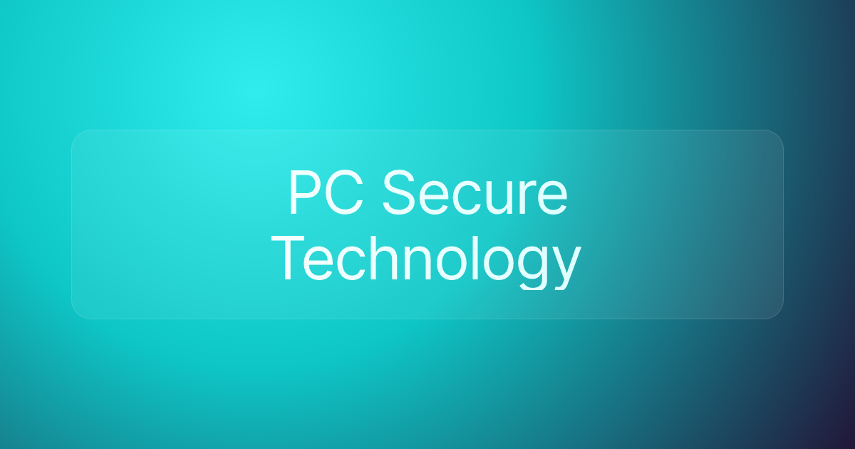 PC Secure Technology