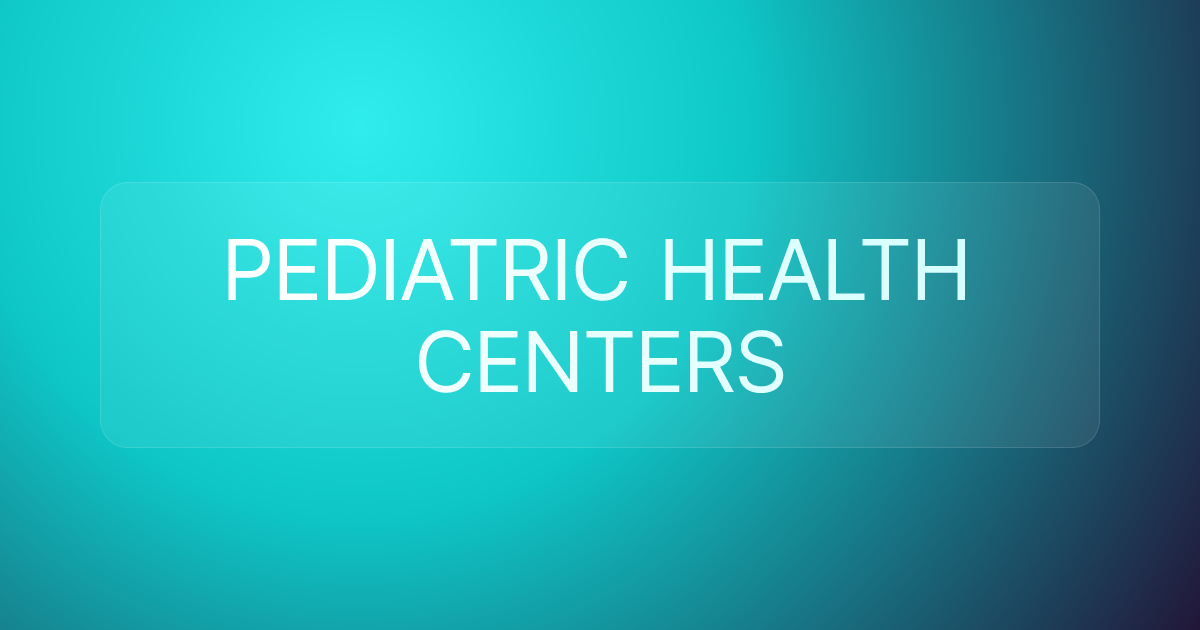 PEDIATRIC HEALTH CENTERS