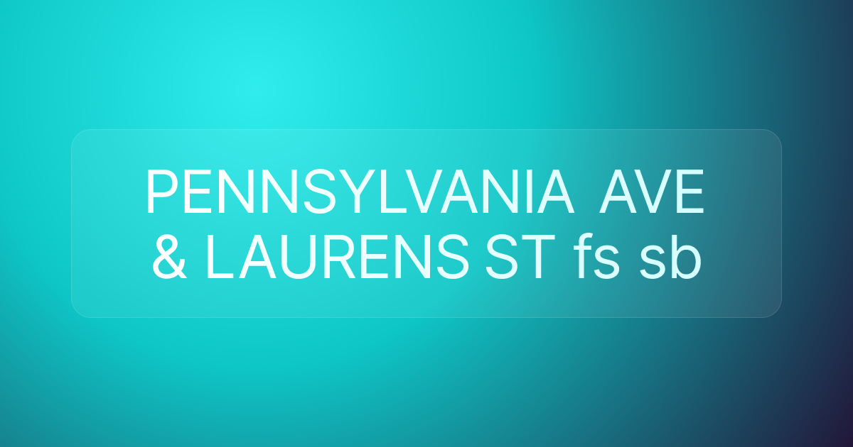 PENNSYLVANIA AVE & LAURENS ST fs sb