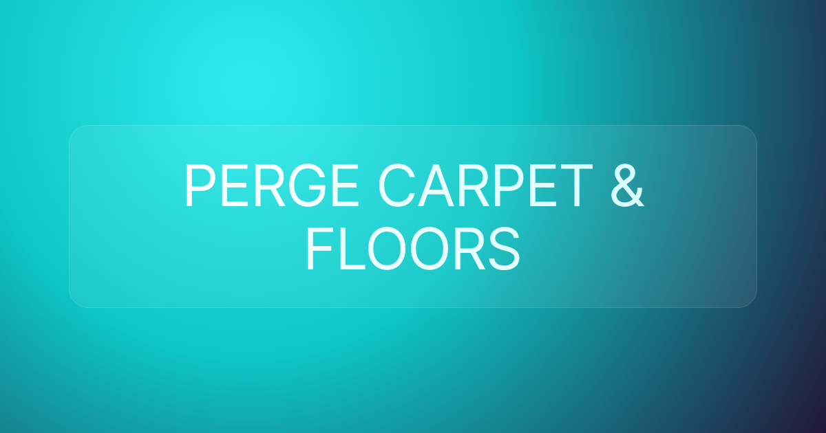 PERGE CARPET & FLOORS