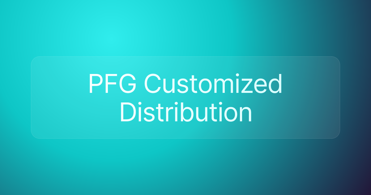 PFG Customized Distribution