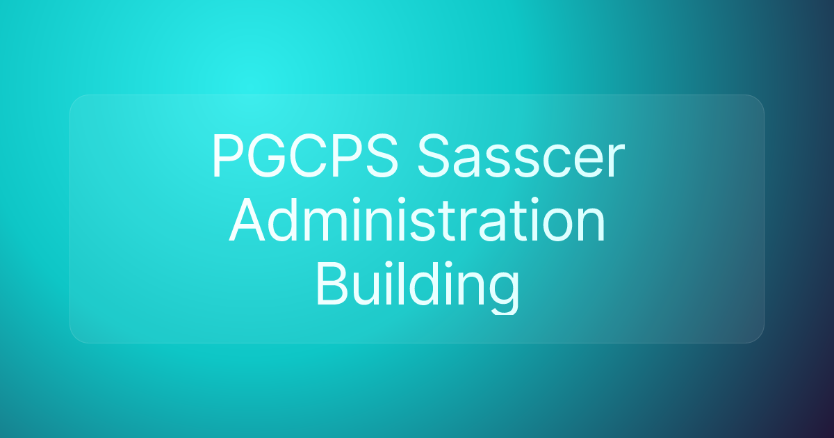 PGCPS Sasscer Administration Building