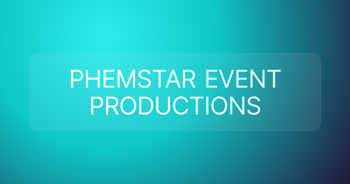 PHEMSTAR EVENT PRODUCTIONS